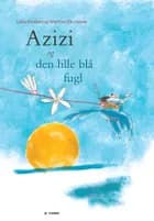 Azizi og den lille blå fugl af Laïla Koubaa