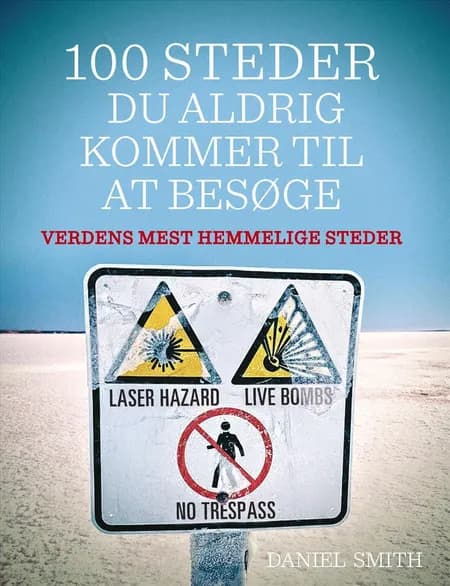 100 steder du aldrig kommer til at besøge af Daniel Smith