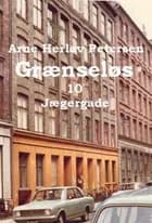 Grænseløs 10. Jægergade af Arne Herløv Petersen