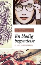 En blodig begyndelse af Lene Elise Andersen