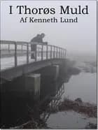 I Thorøs Muld af Kenneth Lund