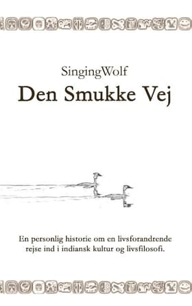 Den smukke vej af Singing Wolf