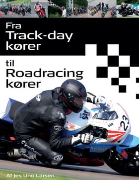 Fra track-day kører til roadracing kører af Jes Uno Larsen