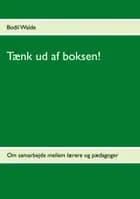Tænk ud af boksen!