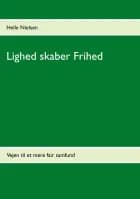 Lighed skaber Frihed