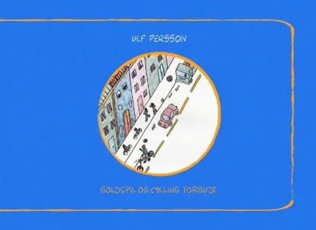 Boldspil og cykling forbudt af Ulf Persson