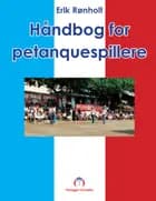 Håndbog i petanque af Erik Rønholt