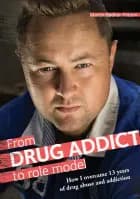 From Drug Addict to Role Model