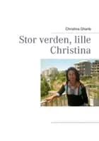 Stor verden, lille Christina