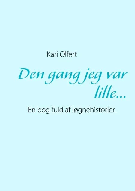 Den gang jeg var lille af Kari Olfert