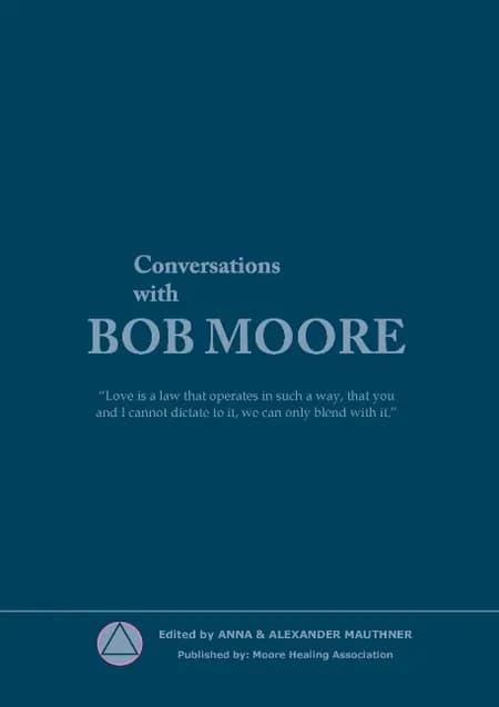 Conversations with Bob Moore af Moore Healing Association