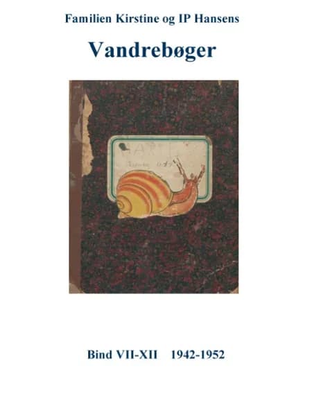 Familien Kirstine og IP Hansens vandrebøger af Ole Brun Madsen