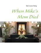When Mike's mother died af Mai Louise Falsig