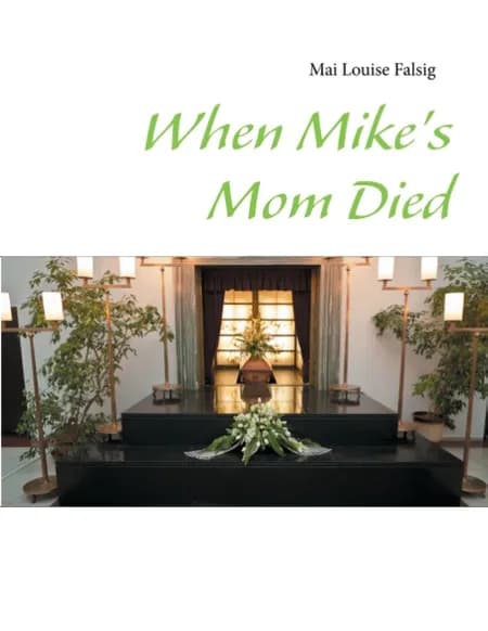 When Mike's mother died af Mai Louise Falsig