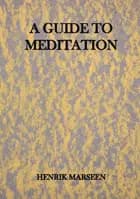 A Guide To Meditation af Henrik Marseen