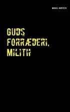 Guds forræderi, Milith