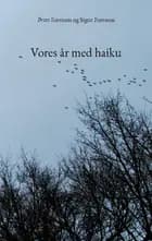 Vores år med haiku af Signe Foersom og Peter Foersom