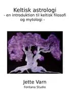 Keltisk Astrologi af Jette Varn