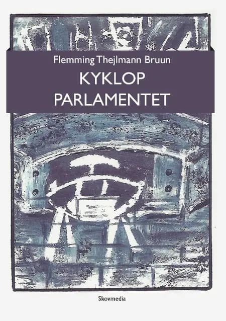 Kyklop parlamentet af Flemming Thejlmann Bruun