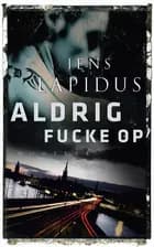 Aldrig fucke op