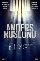 Flygt af Anders Roslund
