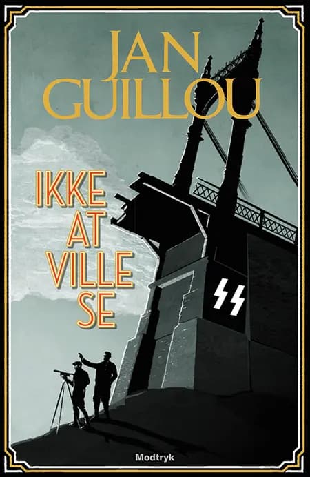 Ikke at ville se af Jan Guillou
