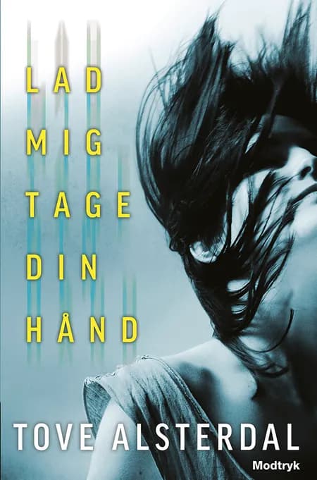 Lad mig tage din hånd af Tove Alsterdal
