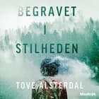 Begravet i stilheden af Tove Alsterdal