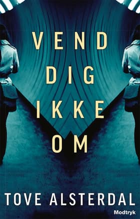 Vend dig ikke om af Tove Alsterdal