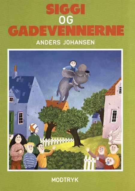 Siggi og gadevennerne af Anders Johansen