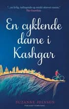 En Cyklende dame i Kashgar af Suzanne Joinson