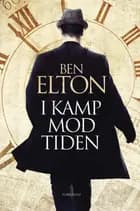 I kamp mod tiden - Rejsebog af Ben Elton