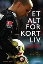 Et alt for kort liv af Ronald Reng