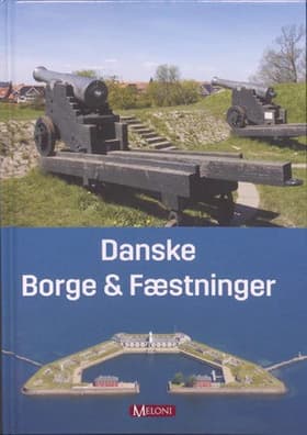 Danske Borge og fæstninger af Thomas Meloni Rønn