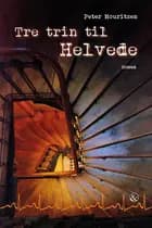 Tre trin til Helvede af Peter Mouritzen