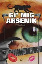 Gi´ mig arsenik
