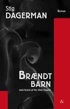 Brændt barn af Stig Dagerman
