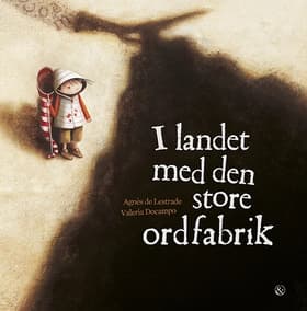 I landet med den store ordfabrik af Agnès de Lestrade