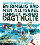 En rimelig våd men alligevel temmelig perfekt dag i nulte