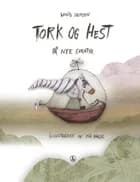 Tork og Hest på nye eventyr af Louis Jensen