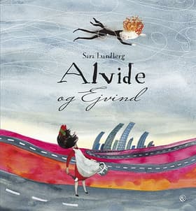 Alvide og Ejvind af Sara Lundberg