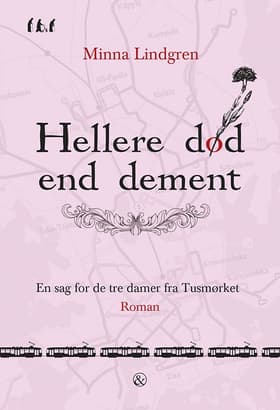 Hellere død end dement af Minna Lindgren