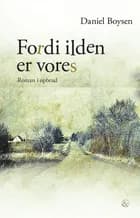 Fordi ilden er vores af Daniel Boysen