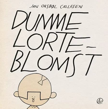 Dumme lorteblomst af Jan Oksbøl Callesen