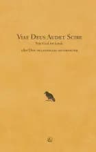 Viae Deus audet scire - veje Gud tør kende eller Den melankolske reformator af Oscar K.