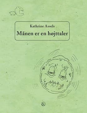 Månen er en højttaler af Kathrine Assels