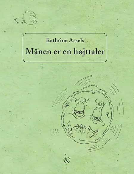 Månen er en højttaler af Kathrine Assels
