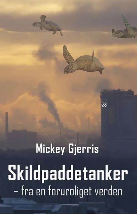 Skildpaddetanker af Mickey Gjerris