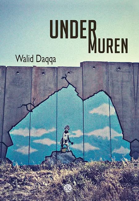 Under muren af Walid Daqqa
