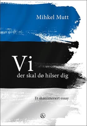 Vi der skal dø hilser dig af Mihkel Mutt